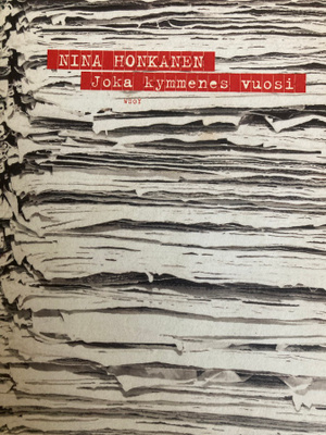 NINA HONKANEN: JOKA KYMMENES VUOSI