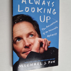 Michael J. Fox : Always Looking Up : The Adventures of an... - pikkukuva 1