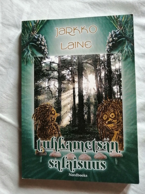 Laine, Jarkko: Tuhkametsän salaisuus