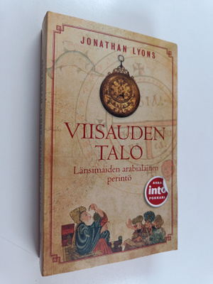 Jonathan Lyons : Viisauden talo : länsimaiden arabialaine...