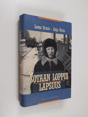 Leena Ormio : Sotaan loppui lapsuus