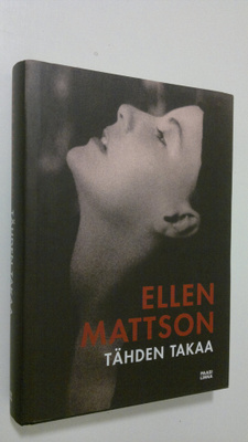 Ellen Mattson : Tähden takaa