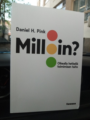 Pink : Milloin - oikealla hetkellä toimimisen taito