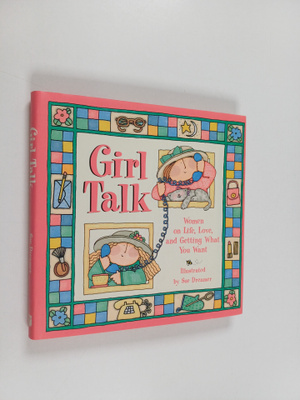 S. Dreamer : Girl Talk : Women on Life, Love, and Getting...