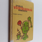 Kari Levola : Syvältä veistoluokan uumenista : lastuja ja... - pikkukuva 1