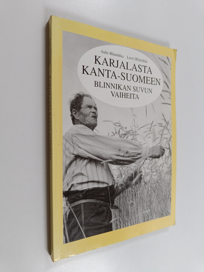 Aulis Blinnikka ym. : Karjalasta Kanta-Suomeen : Blinnika...