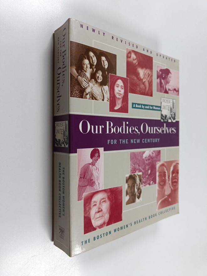 Boston Women's Health Book Collective : Our Bodies, Ourse...