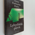 Anna Katharina Hahn : Lyhyehköjä päiviä - pikkukuva 1