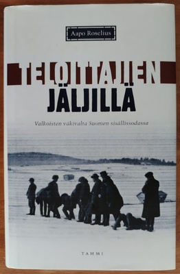 Aapo Roselius: Teloittajien jäljillä