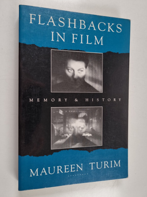 Maureen Turim : Flashbacks in film : memory & history - F...