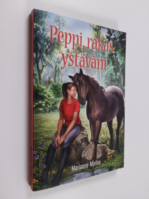 Marianne Mjelva : Peppi, rakas ystäväni