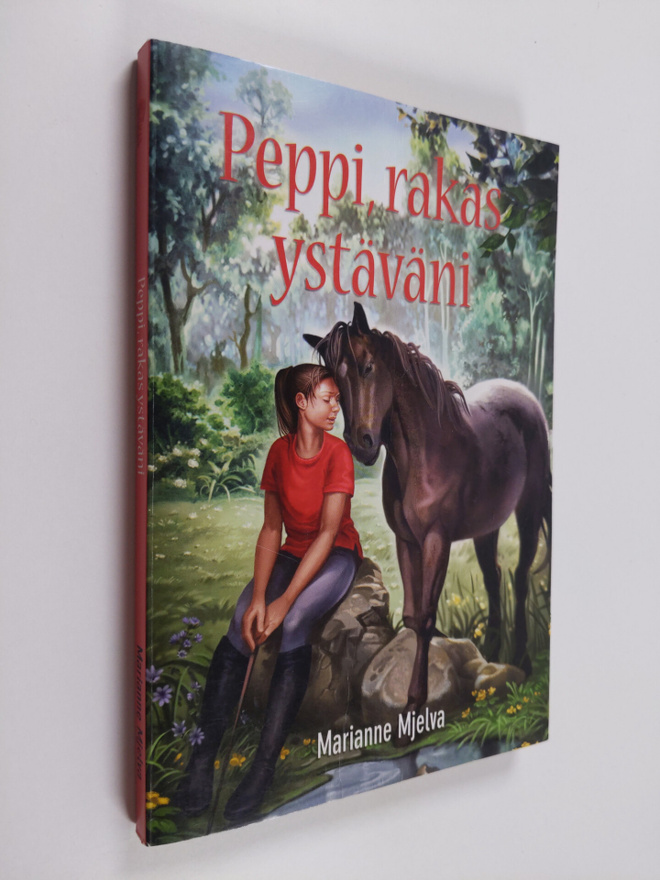 Marianne Mjelva : Peppi, rakas ystäväni
