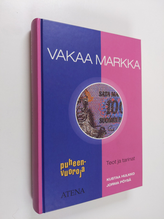 Kustaa Hulkko : Vakaa markka : teot ja tarinat
