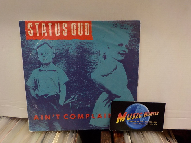 STATUS QUO - AIN'T COMPLAINING EX+/EX- 7"