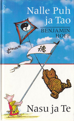 Benjamin Hoff: Nalle Puh ja Tao / Nasu ja Te (yhteispainos)