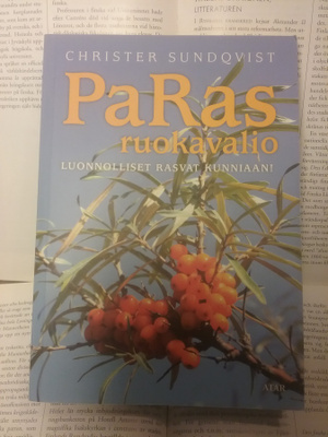 PaRas ruokavalio: Luonnolliset rasvat kunniaan! (nid.)