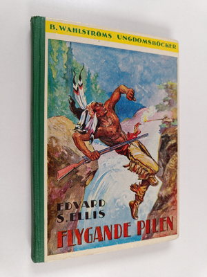 Edward S. Ellis : Flygande pilen