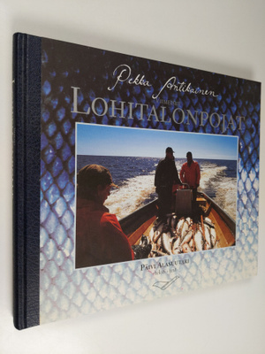 Pekka Antikainen : Viimeiset lohitalonpojat = The last sa...