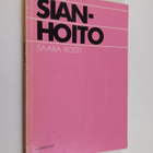 Saara Rosti : Sianhoito - pikkukuva 1