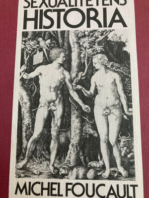 MICHEL FOUCAULT: SEXUALITETENS HISTORIA