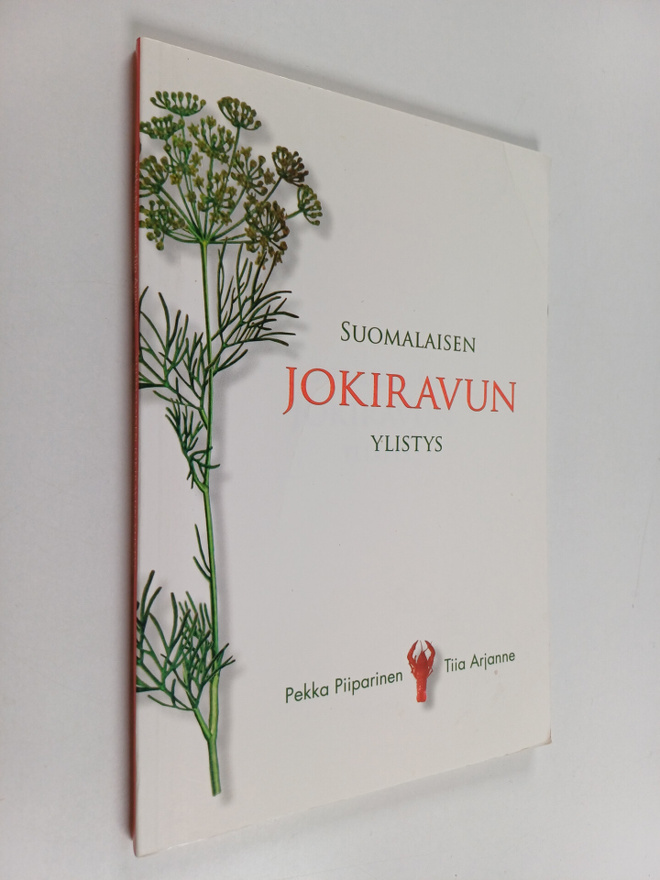 Pekka Piiparinen : Suomalaisen jokiravun ylistys