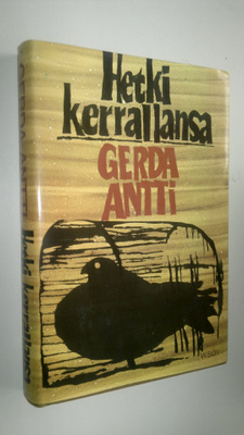 Gerda Antti : Hetki kerrallansa