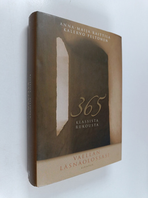 Vaellan läsnäolossasi : 365 klassista rukousta