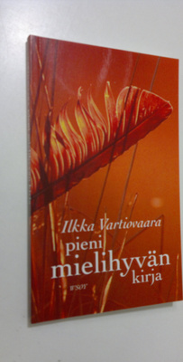 Ilkka Vartiovaara : Pieni mielihyvän kirja