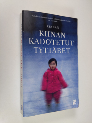 Xinran : Kiinan kadotetut tyttäret