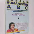 Aaro (toim.) Vaismaa : Kansanhumanismin ABC : suomalaisen... - pikkukuva 1