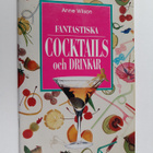 Anne Wilson : Fantastiska cocktails & partydrinkar - pikkukuva 1
