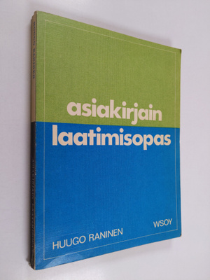 Huugo Raninen : Asiakirjain laatimisopas lähinnä kauppaop...