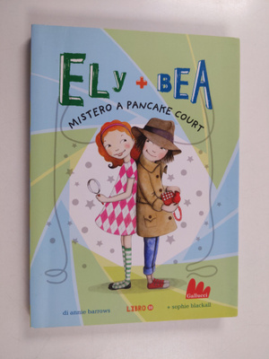 Annie Barrows ym. : Mistero a Pancake Court. Ely + Bea