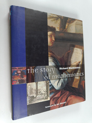 Richard Mankiewicz : The Story of Mathematics