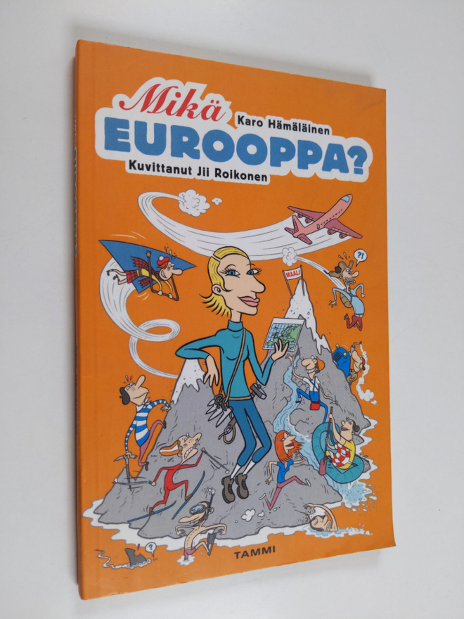 Karo Hämäläinen : Mikä Eurooppa?
