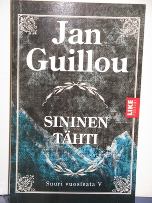 Jan Guillou : SININEN TÄHTI Suuri vuosisata V