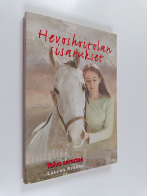 Lauren Brooke : Hevoshoitolan sisarukset : Toivo sarastaa
