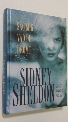 Sidney Sheldon : Säg mig vad du drömt