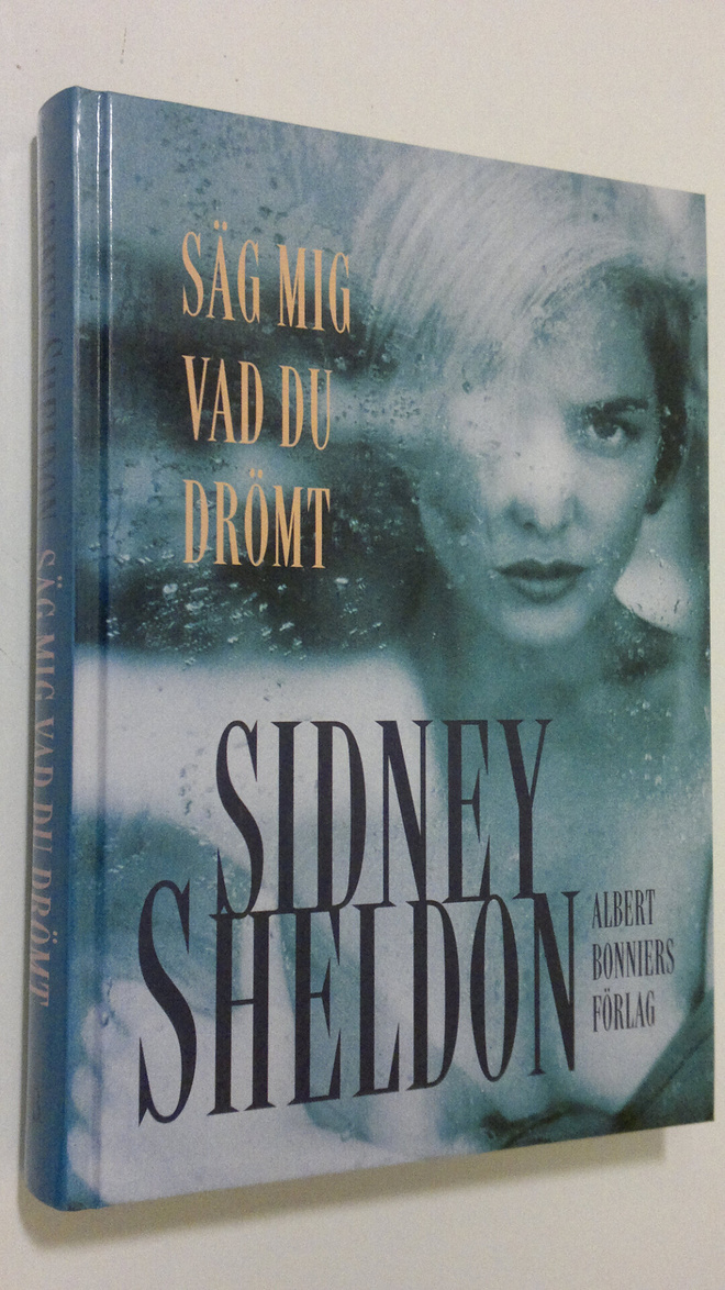Sidney Sheldon : Säg mig vad du drömt