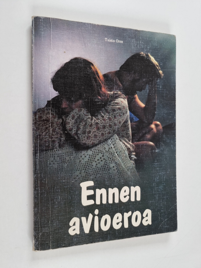 Taisto Orre : Ennen avioeroa