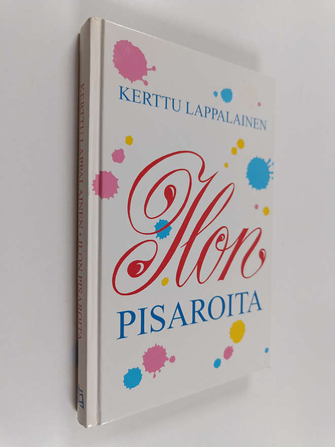 Kerttu Lappalainen : Ilon pisaroita