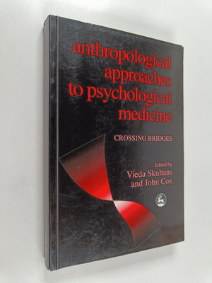 Vieda Skultans ym. : Anthropological Approaches to Psycho...