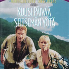 Kuusi Päivää Seitsemän Yötä  -  DVD - pikkukuva 1