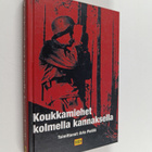 Arto Pietilä : Koukkamiehet kolmella kannaksella - pikkukuva 1