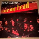 CHORALERNA OVER MY HEAD LP LP 6903 GOSPEL - pikkukuva 1