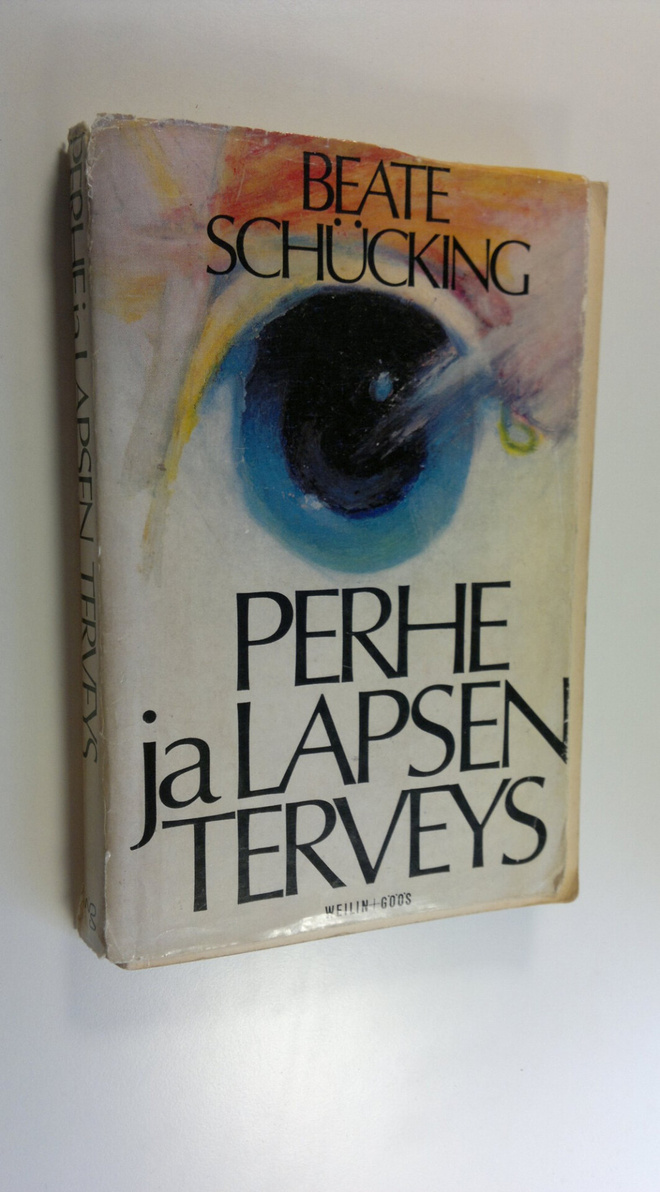 Beate Schucking : Perhe ja lapsen terveys