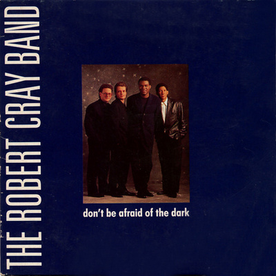 Robert Cray Band: Don't Be Afraid Of The Dark CD-Maxi single