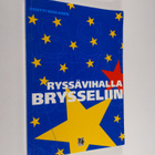 Pentti Niskanen : Ryssävihalla Brysseliin : historiallisi... - pikkukuva 1