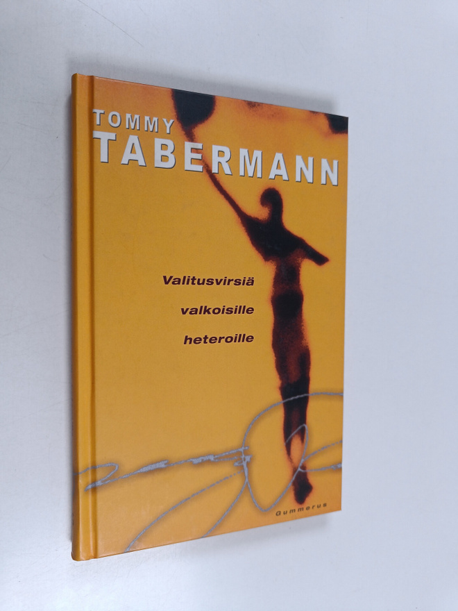Tommy Tabermann : Valitusvirsiä valkoisille heteroille