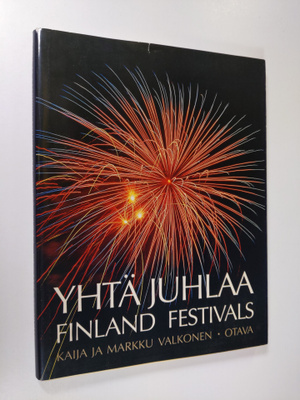 Kaija Valkonen : Yhtä juhlaa : Finland Festivals